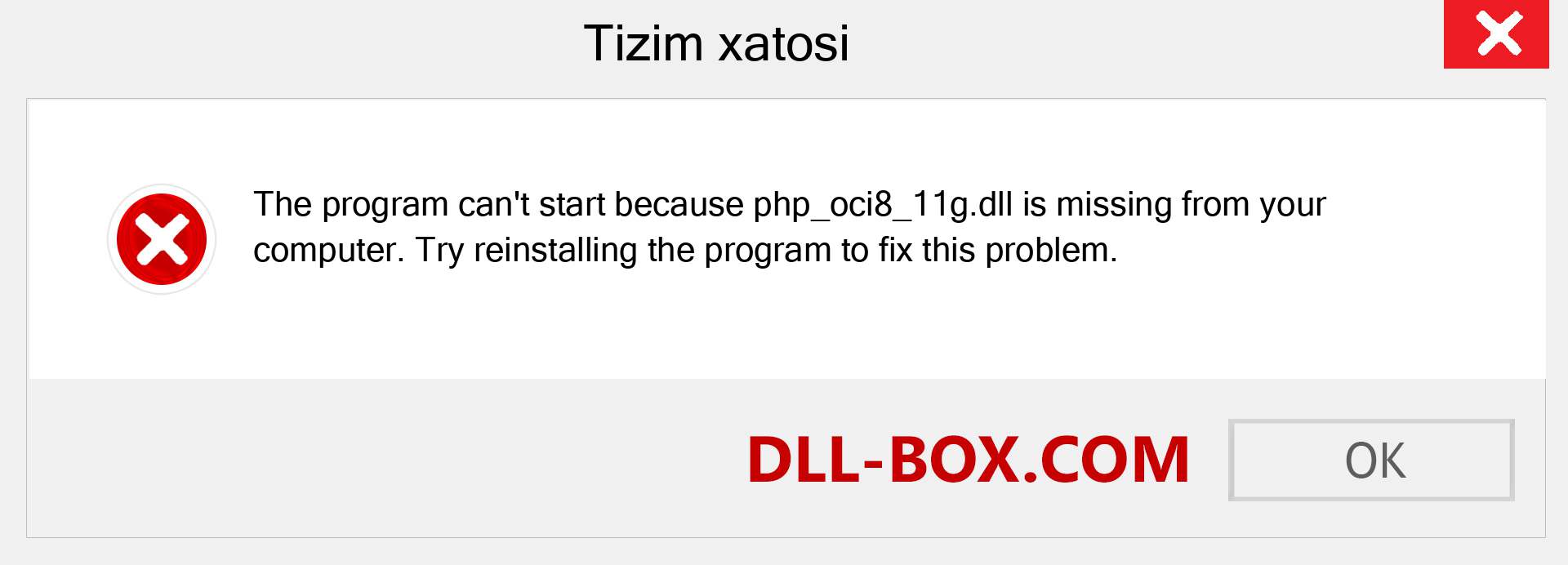 php_oci8_11g.dll fayli yo'qolganmi?. Windows 7, 8, 10 uchun yuklab olish - Windowsda php_oci8_11g dll etishmayotgan xatoni tuzating, rasmlar, rasmlar